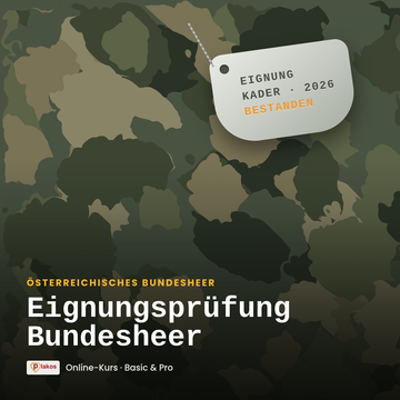 Eignungsprüfung Bundesheer – Plakos Akademie Online-Kurs, nur in Österreich